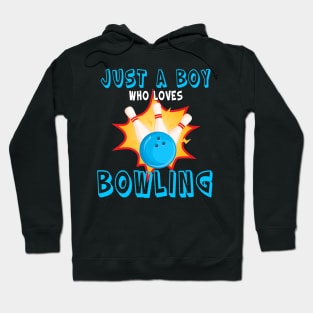 Just A Boy Who Loves Bowling Hoodie